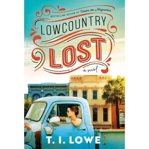 Lowcountry Lost: A Charming Second-Chance Romance in Small-Town South Carolina