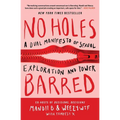 No Holes Barred: A Dual Manifesto of Sexual Exploration and Power