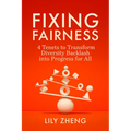 Fixing Fairness: 4 Tenets to Transform Diversity Backlash Into Progress for All
