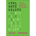 Ctrl Hate Delete: The New Anti-Feminist Backlash and How We Fight It