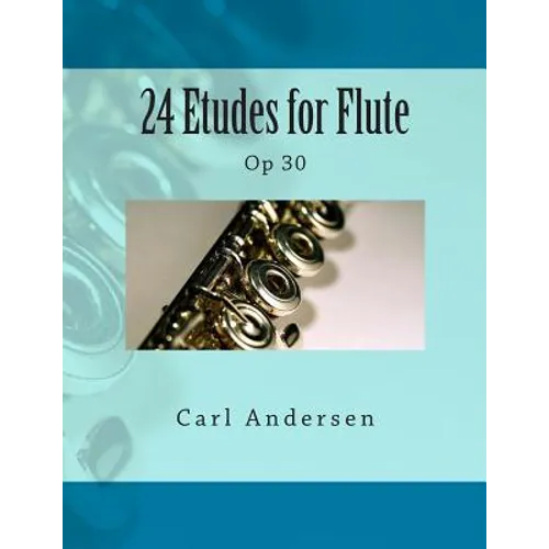 24 Etudes for Flute: Op 30