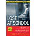 Lost at School: Why Our Kids with Behavioral Challenges Are Falling Through the Cracks and How We Can Help Them