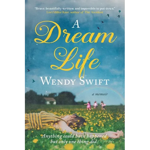 A Dream Life: A Memoir