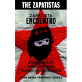 Zapatista Encuentro: Documents from the 1996 Encounter for Humanity and Against Neoliberalism