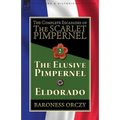 The Complete Escapades of The Scarlet Pimpernel-Volume 2: The Elusive Pimpernel & Eldorado