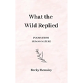 What the Wild Replied