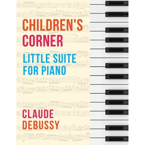 Debussy: Children's Corner (Little Suite for Piano)