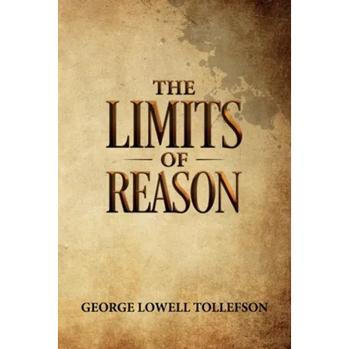 The Limits of Reason