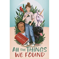 All the Things We Found