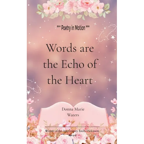 Words Are the Echo of the Heart