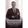 Pilgrimage Into Pentecost: The Pneumatological Legacy of Howard M. Ervin