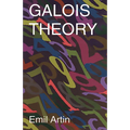 Galois Theory: Lectures Delivered at the University of Notre Dame by Emil Artin (Notre Dame Mathematical Lectures, Number 2)