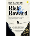 Risk and Reward: How to Handle Market Volatility and Build Long-Term Wealth