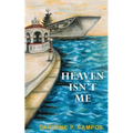Heaven Isn't Me
