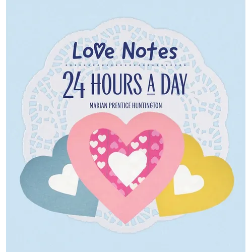 Love Notes 24 Hours A Day