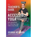 The Teacher's Guide to Accessible Yoga