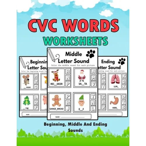 CVC Words Worksheets: CVC Words Workbook For Beginning, Middle And Ending Sounds, Phonics Worksheet Book