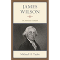 James Wilson: The Anxious Founder