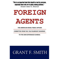 Foreign Agents: The American Israel Public Affairs Committee from the 1963 Fulbright Hearings to the 2005 Espionage Scandal