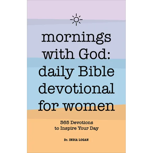 Mornings with God: Daily Bible Devotional for Women: 365 Devotions to Inspire Your Day
