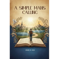 A Simple Man's Calling
