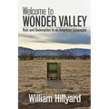 Welcome to Wonder Valley: Ruin and Redemption in an American Galapagos