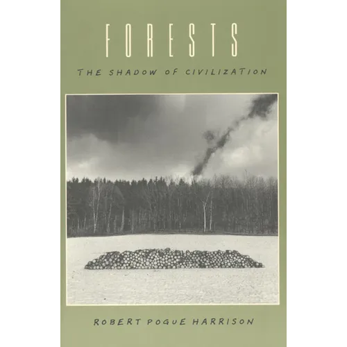Forests: The Shadow of Civilization
