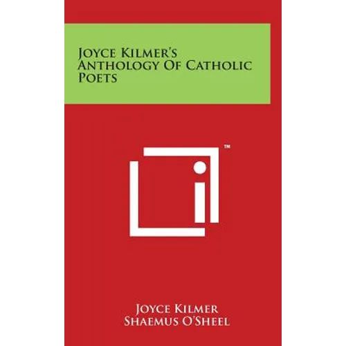 Joyce Kilmer's Anthology Of Catholic Poets