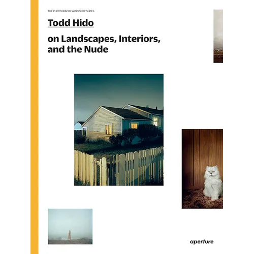 Todd Hido on Landscapes, Interiors, and the Nude: The Photography Workshop Series