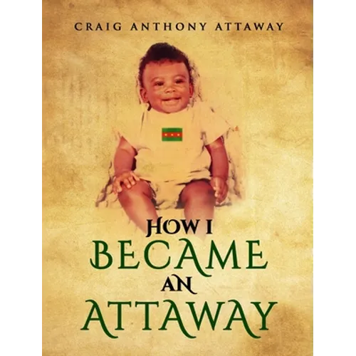 How I became an Attaway