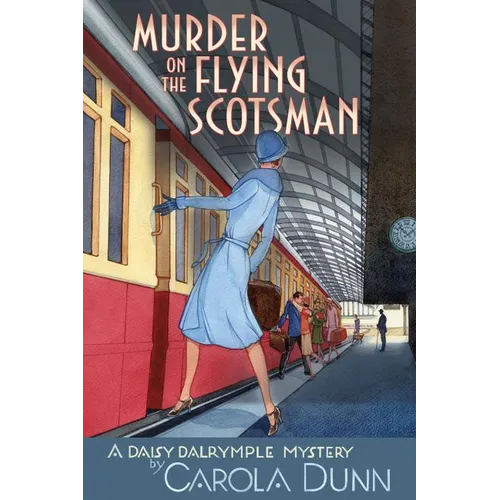 Murder on the Flying Scotsman: A Daisy Dalrymple Mystery