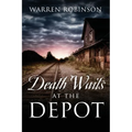 Death Waits At The Depot
