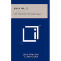 Dear Mr. G.: The Biography of Clark Gable