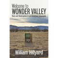 Welcome to Wonder Valley: Ruin and Redemption in an American Galapagos