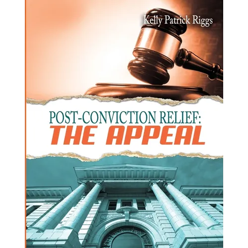 Post-Conviction Relief: The Appeal