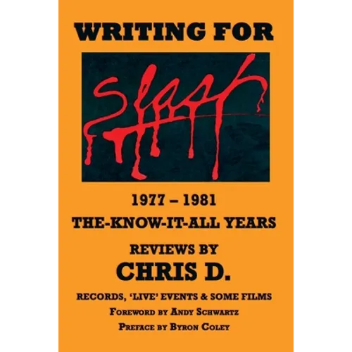 WRITING FOR SLASH 1977 - 1981 The Know It All Years - Reviews