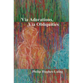 Via Adorations, Via Obliquities