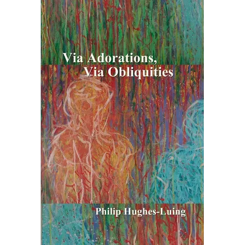 Via Adorations, Via Obliquities