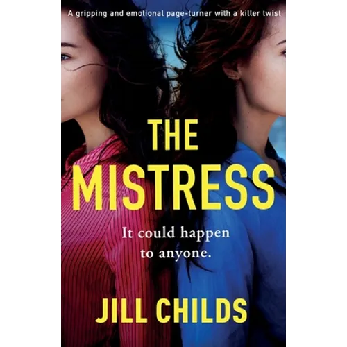 The Mistress: A gripping and emotional page turner with a killer twist