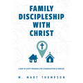 Family Discipleship with Christ: A Map of God's Promises for Congregations and Families