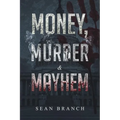 Money, Murder & Mayhem