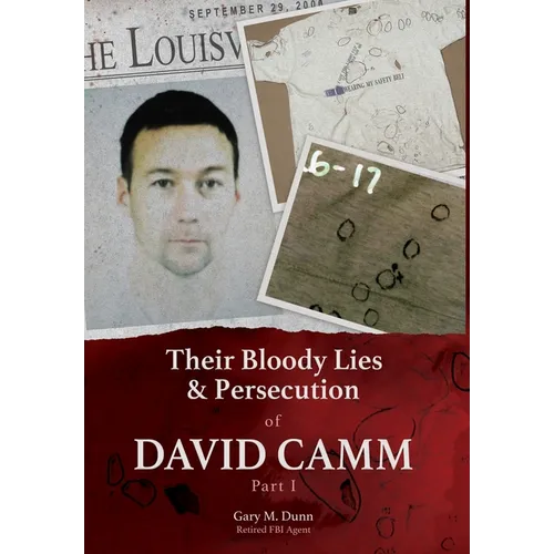 Their Bloody Lies & Persecution of David Camm, Part I