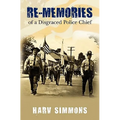 Re-Memories: of a Disgraced Police Chief