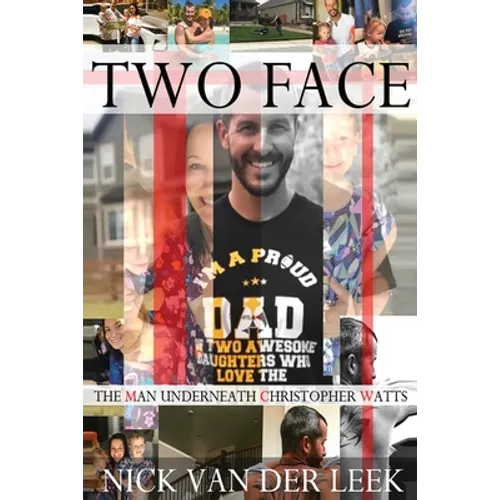 Two Face: The Man Underneath Christopher Watts