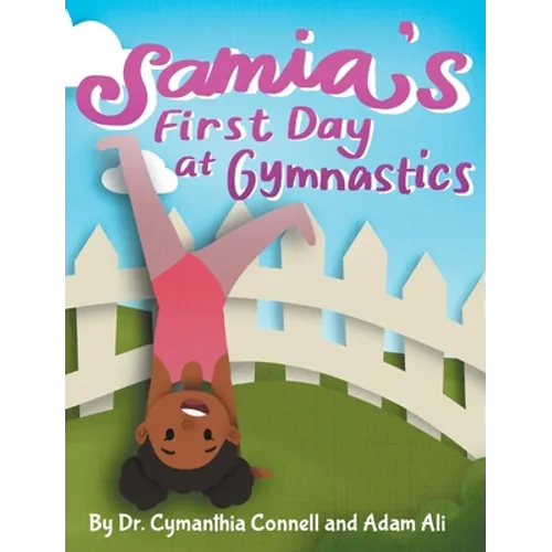 Samia's First Day at Gymnastics: A book to help children overcome their fears.