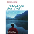 The Good News about Conflict: Transforming Religious Struggle Over Sexuality