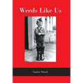 Weeds Like Us