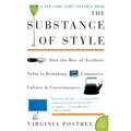 The Substance of Style: How the Rise of Aesthetic Value Is Remaking Commerce, Culture, and Consciousness
