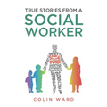 True Stories from a Social Worker