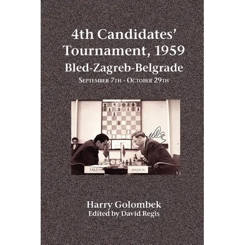 4th Candidates' Tournament, 1959 Bled-Zagreb-Belgrade September 7th - October 29th